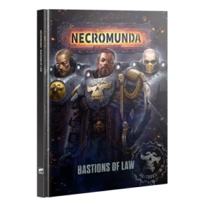 NECROMUNDA: BASTIONS OF LAW