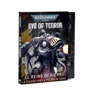 Eye of Terror: Reino de Hierro – La guerra por la Puerta de Cadia (español)